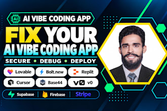 build, secure, deploy, fix vibe coded app lovable bolt replit cursor base44 v0