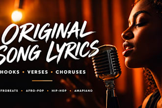 write original song lyrics hook verses chorus afrobeat afro pop hip hop amapiano