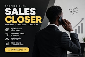 commission based sales closer leads generation high ticket b2b sales