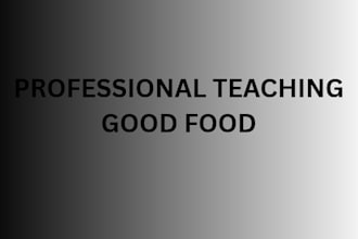 teach you how to cook good food
