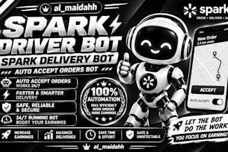 build spark driver bot doordash bot, instacart bot, amazon flex bot for order