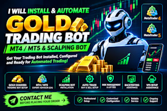 install and automate gold trading bot, mt5 mt4 trading bot, scalper trading bot