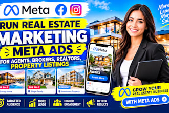run real estate marketing meta ads for agents brokers realtors property listings