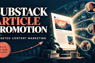 do substack article promotion with targeted content marketing