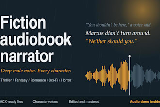 narrate your fiction audiobook with a deep male voice, acx ready