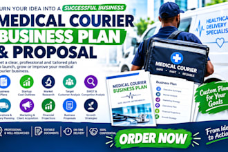 create a medical courier business plan and proposal