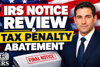 review irs notices and assist with tax penalty abatement