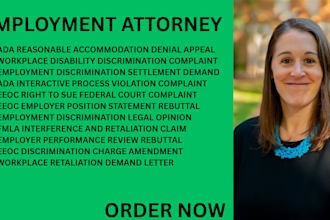 be your employment lawyer for eeoc rebuttals, fmla retaliation and ada appeals
