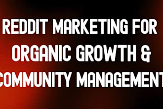 do reddit marketing for organic growth and community management