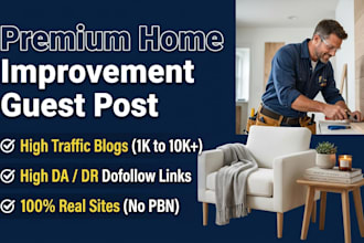 do premium home improvement guest post with high traffic home backlink