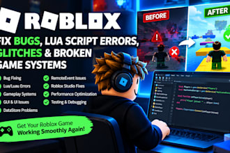 fix roblox bugs, lua scripts errors, glitches, broken game system, roblox system