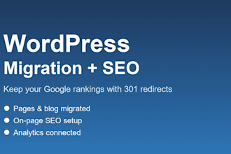 migrate your website to wordpress with SEO setup and 301 redirects