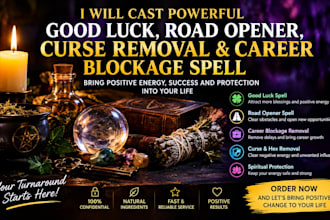 cast powerful good luck road opener job curse removal and career blockage spell