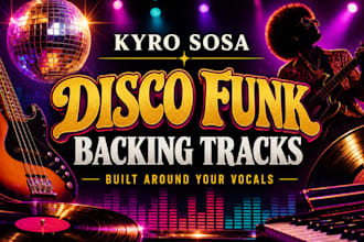 produce a custom disco funk instrumental backing track for your vocals