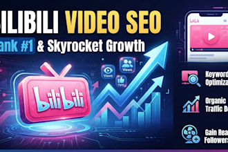 do bilibili video SEO marketing to gain views, followers, and ranking