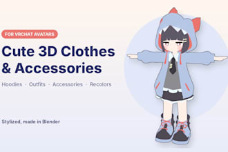 make cute 3d clothes and accessories for your vrchat avatar