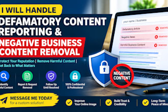 defamatory content reporting, negative business content remove
