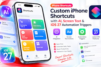 build custom iphone shortcuts with ai, screen text ios 27 automation triggers