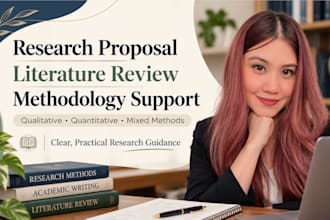 support your research proposal, literature review and methodology