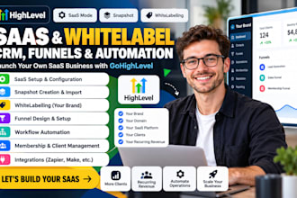 set up gohighlevel saas, snapshots, white labeling,  funnel and automation