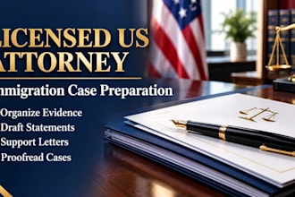 expertly proofread and edit US immigration case documents as immigration lawyer