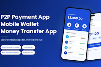 build a p2p payment app, mobile wallet, or money transfer app