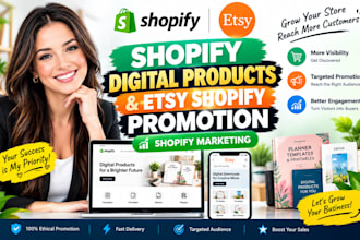 promote shopify digital products, etsy shopify promotion, shopify marketing