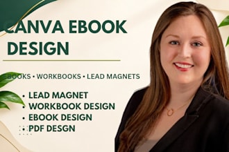 design a professional canva e book, lead magnet, workbook, e book and PDF