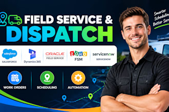 setup salesforce dynamics 365 oracle field service zoho fsm servicenow dispatch