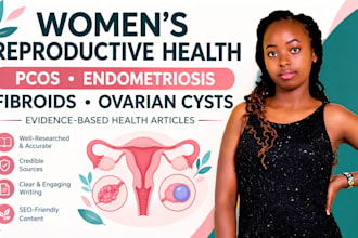 write pcos, endometriosis, fibroids and ovarian cyst articles