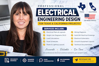 provide electrical engineering design for texas and california project