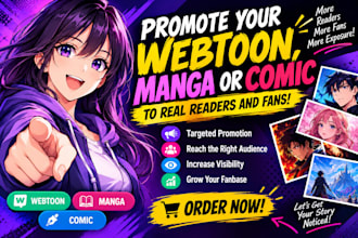 professionally promote your webtoon, manga, or comic to real reader and fans