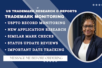 provide US trademark monitoring and prepare a report