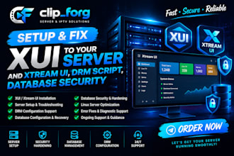 setup and fix xui to your server, and xtream ui, drm script, database security