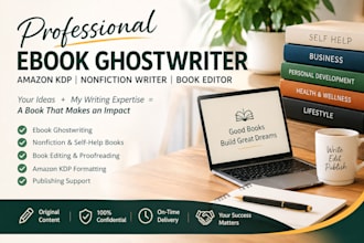 be your ebook ghostwriter amazon kdp ebook ghostwriter book editor