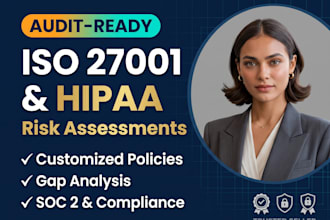 write your audit ready iso 27001 policy and hipaa risk assessment