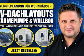 draw pv roof layouts, heat pump and wallbox installation plans for german houses