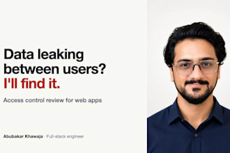 test your web app for broken access control and data leaks between users