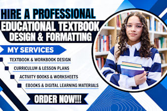 write, design and format educational textbooks, workbooks and ebook