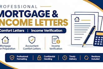 prepare mortgage letters, income verification and accountant comfort letter