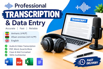 do transcription data entry in amharic oromo and english