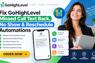 fix gohighlevel missed call text back no show, schedule automation, ghl workflow