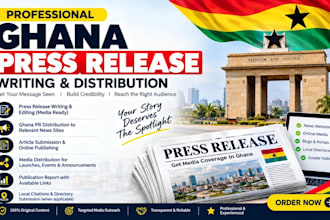 write and distribute news release for ghana on top media outlets