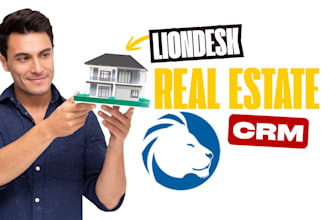 setup liondesk real estate CRM email automation and lead nurture
