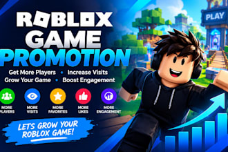 roblox advertising,roblox promotion, roblox game marketing to increase engagemet