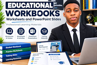 create educational workbooks, worksheets and powerpoint presentations, ppt