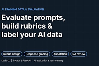 evaluate ai prompts and responses, build rubrics and label data for your llm