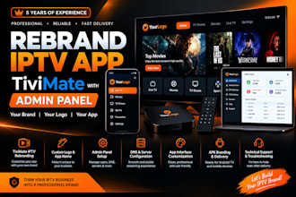 rebrand iptv app tivimate with admin panel