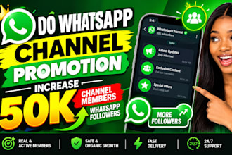 whatsapp channel promotion hit 50k targeted whatsapp members, whatsapp promotion
