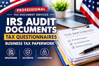 prepare irs audit documents, tax questionnaires, and business tax paperwork